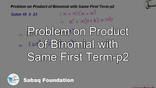 Problem on Product of Binomial with Same First Term-p2