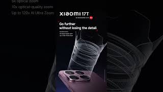 Mastering Distance: The New Leica 5x Zoom on Xiaomi 17T | India Launch June 4th.