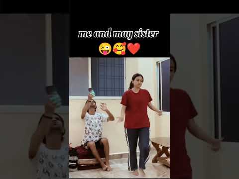 me and may sister 😜🥰#funny #comedy #status #shortvideo #lovequates