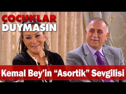 Kemal Bey'in "asortik" sevgilisi - Çocuklar Duymasın