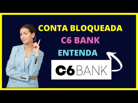 Conta bloqueada c6 bank o que fazer?