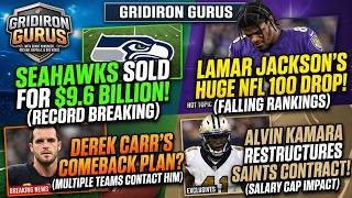 The $9.6 BILLION Seahawks Deal! 💰 + Lamar Jackson DISRESPECTED in NFL 100?