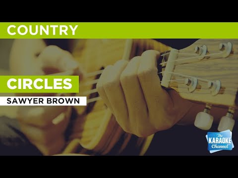 Circles : Sawyer Brown | Karaoke with Lyrics