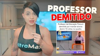 Professor de Educação Física é demitido após mandar alunos darem 10 voltas na quadra