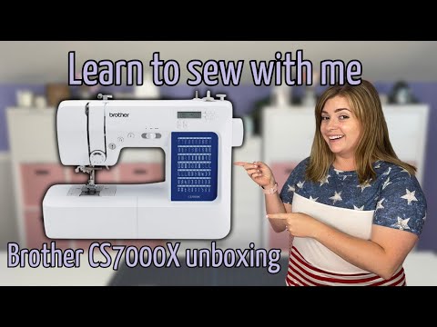 Learn to Sew with Me Series Episode 1: Unboxing the Brother CS7000x Sewing Machine