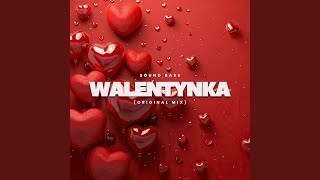 WALENTYNKA (Radio Edit)