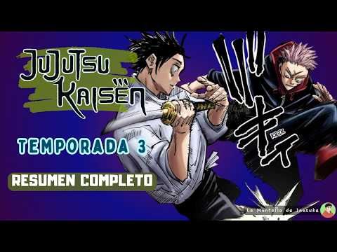 ¿QUÉ PASA DESPUÉS DE SHIBUYA? | JUJUTSU KAISEN TEMPORADA 3 | RESUMEN COMPLETO