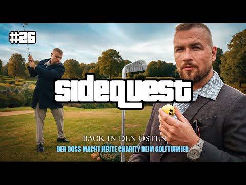 SIDEQUEST #26 - DER BOSS MACHT HEUTE CHARITY BEIM GOLFTURNIER