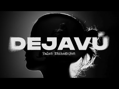 DEJAVÚ - Valen Etchegoyen