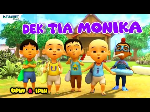 Oh dek tia monika ( Tia monica upin ipin terbaru )