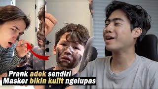 PRANK ADEK SENDIRI, MASKER BIKIN KULIT NGELUPAS || React Vids