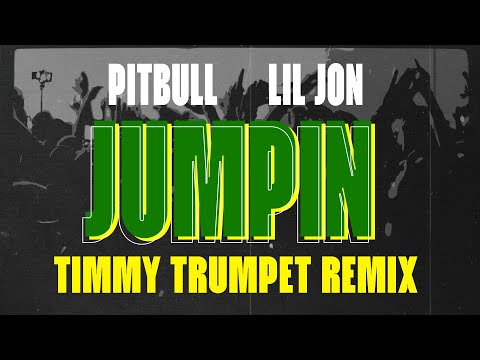 Pitbull, Lil Jon, Timmy Trumpet - JUMPIN (Timmy Trumpet Remix) (Visualizer)
