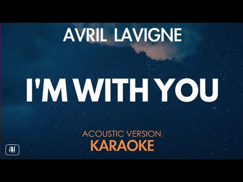 Avril Lavigne – I’m With You (Karaoke/Acoustic Version)