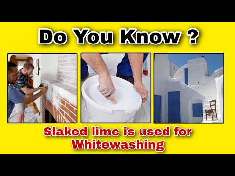 Do You Know ? Slaked Lime is used for Whitewashing the walls