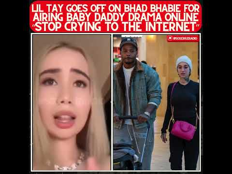 LIL TAY TELLS BHAD BHABIE TO STOP CRYING ABOUT HER BABY DADDY!!!