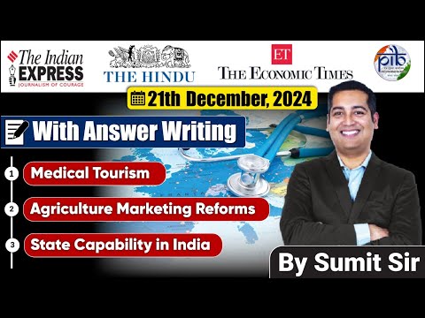 21 December 2024 | Editorial Discussion | Medical Tourism, Agriculture marketing reforms