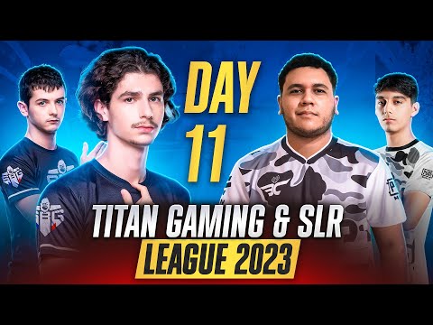 TITAN GAMING & SLR LEAGUE DAY 11 | SBG , YKG, NASR, MEZEXIS, BULUC CHABTAN, EXCUSE