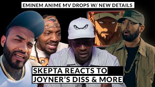 😂 Skepta Reacts To Joyner’s DISS & CLASHES w NoLifeShaq, New Eminem Anime Music Video Head Huncho