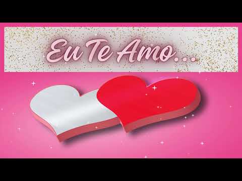 Declaração de Amor 💝 Você é a prova de que o amor verdadeiro 💖