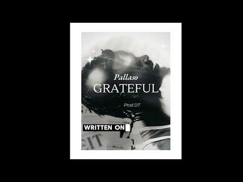 Pallaso - Grateful  ( Lyrics Video )