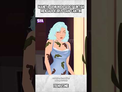 WANITA GEMUK INI MENJADI KURUS DENGAN LINTAH !! #alurcerita