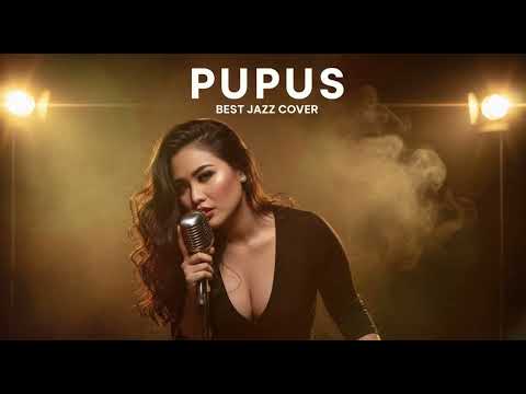 PUPUS - DEWA 19 || BEST JAZZ VERSION (COVER)