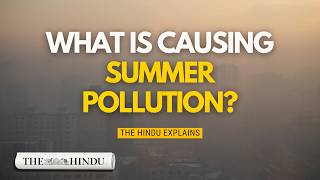 YouTube video thumbnail: Why are Indian Cities Battling Pollution in Summer?
