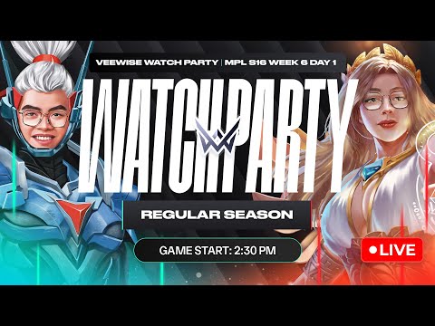 MPL PH S16 W6D1 WATCH PARTY