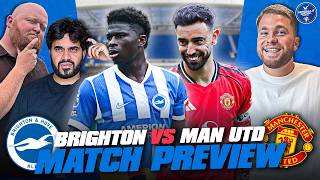 Europe Or Bust? It's Down To The Wire 😰 | Brighton vs Man Utd | MATCH PREVIEW