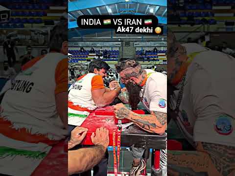 Ak47 😳😳 Tank // IRAN VS India // India support 🙏🏻❤️💯 #armwrestling #forever