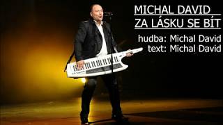 Michal David  Za lásku se bít