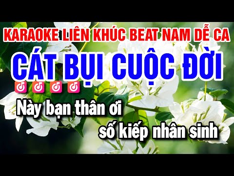 Karaoke Liên Khúc Nhạc Sống Tone Nam | Cát Bụi Cuộc Đời – Cảm Ơn