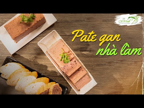 Tự làm PATE GAN tròn vị béo mềm, lại an toàn sức khỏe  | Hôm Nay Bạn Nấu Món Gì Tập 20