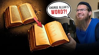 THE WORD of ALLAH CAN'T BE CHANGED? HOW?!