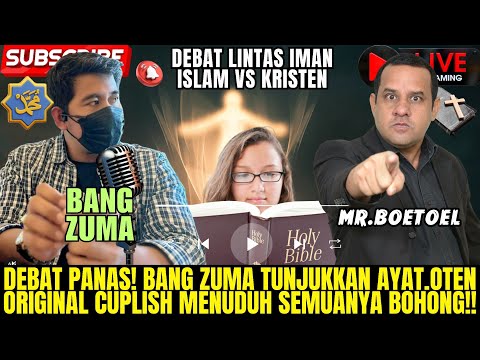 Debat Panas! Bang Zuma Tunjukkan Ayat Biblos,Oten Original Cuplish Menuduh Semua Itu Bohong.Terseru!