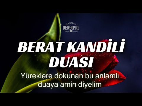 BERAT KANDİLİ DUASI 🌹 Yüreklere dokunan bu anlamlı duaya amin diyelim