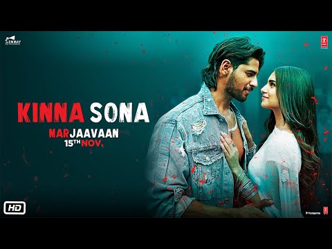 Kinna Sona Video | Marjaavaan | Sidharth M, Tara S | Meet Bros, Kumaar, Jubin N, Dhvani Bhanushali