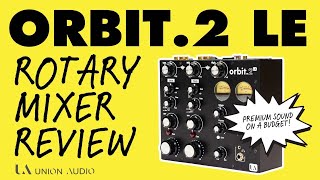 A Simple & Stunning Rotary Mixer (That's Worth Every Cent) // Union Audio Orbit.2 LE Mixer Review