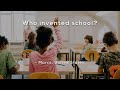 The Evolution and Purpose of Schools