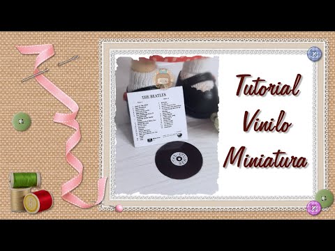 COMO hacer un VINILO en MINIATURA para nuestras MUÑECAS