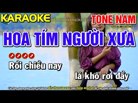 ✔ HOA TÍM NGƯỜI XƯA Karaoke Nhạc Sống Tone Nam ( BEAT 2023 ) ► Bến Tình Karaoke