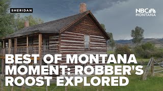 Best of Montana Moment: Exploring Robber's Roost, retired stage stop and inn