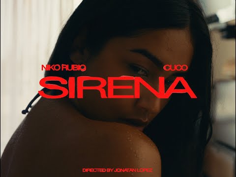 Niko Rubio - Sirena feat. Cuco [Official Music Video]