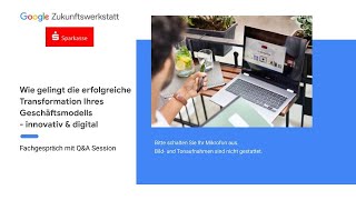 Wie gelingt die erfolgreiche Transformation Ihres Geschäftsmodells - innovativ & digital