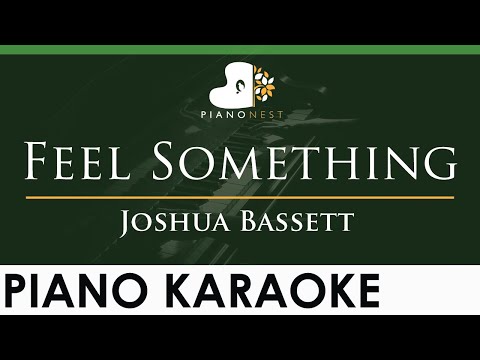 Joshua Bassett – Feel Something – LOWER Key (Piano Karaoke Instrumental)