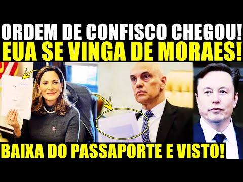 ACABA DE EXPLODIR ORDEM DE CONFISCO CHEGOU! BAIXA NO PASSAPORTE E VISTO! CASA BRANCA COMUNICA MORAES