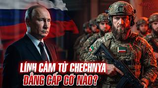 TẠI SAO PUTIN KHAO KHÁT SỞ HỮU ĐỘI QUÂN CHECHNYA? KIỆT TÁC QUẢN TRỊ VÀ VŨ KHÍ TÂM LÝ CỦA NGƯỜI NGA