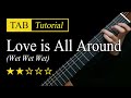 Love is All Around - Fingerstyle Lesson + TAB