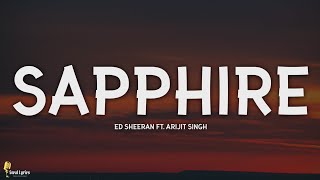 Ed Sheeran - Sapphire (Lyrics) ft. Arijit Singh