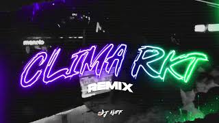 CLIMA RKT - DJ NEF